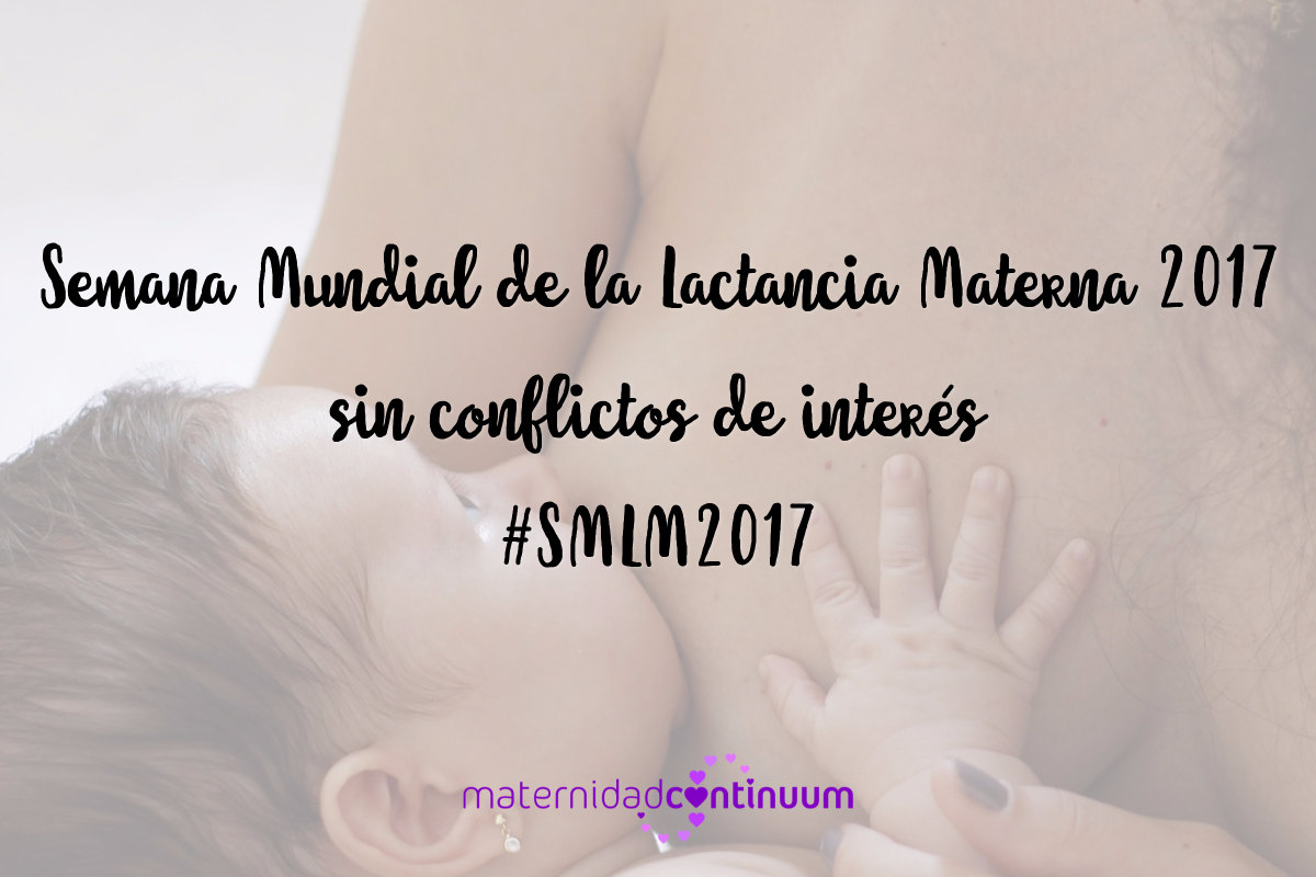 Semana Mundial de la Lactancia Materna 2017 sin conflictos de interés #SMLM2017