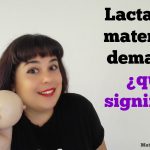 Lactancia materna a demanda ¿qué significa eso y por qué debe hacerse así?